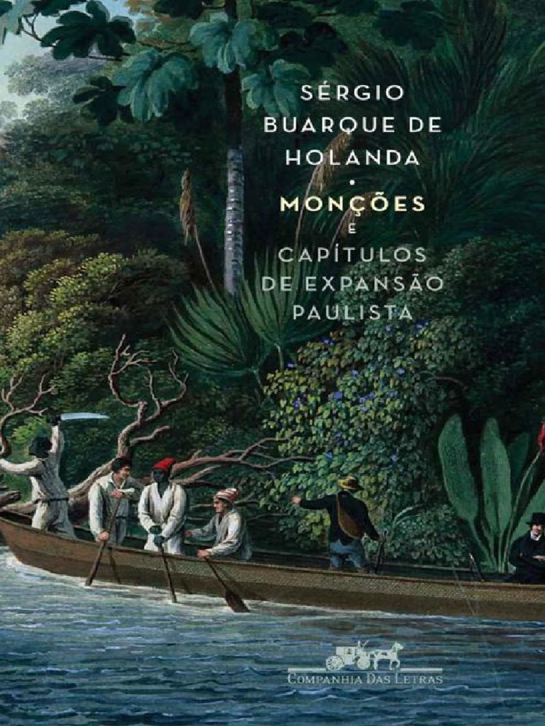 HOLANDA, Sergio Buarque de_Monções e Capítulos de Expansão Paulista.PDF