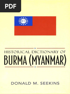 Historical Dictionary Of Burma Pdf Myanmar Politics Of Myanmar