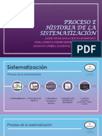 Proceso e Historia de La Sistematización