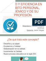 Calidad y Eficiencia en el ámbito personal, académico y de su profesión.