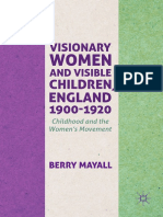 Berry Mayall (auth.)- Visionary Women and Visible Children, England 1900-1920_ Childhood and the Women's Movement-Palgrave Macmillan (2018).pdf
