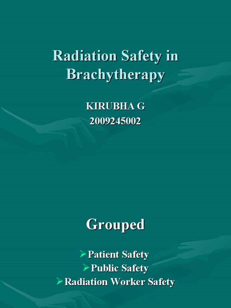 Radiation Safety in Brachytherapy PDF Radiation Therapy Radiation