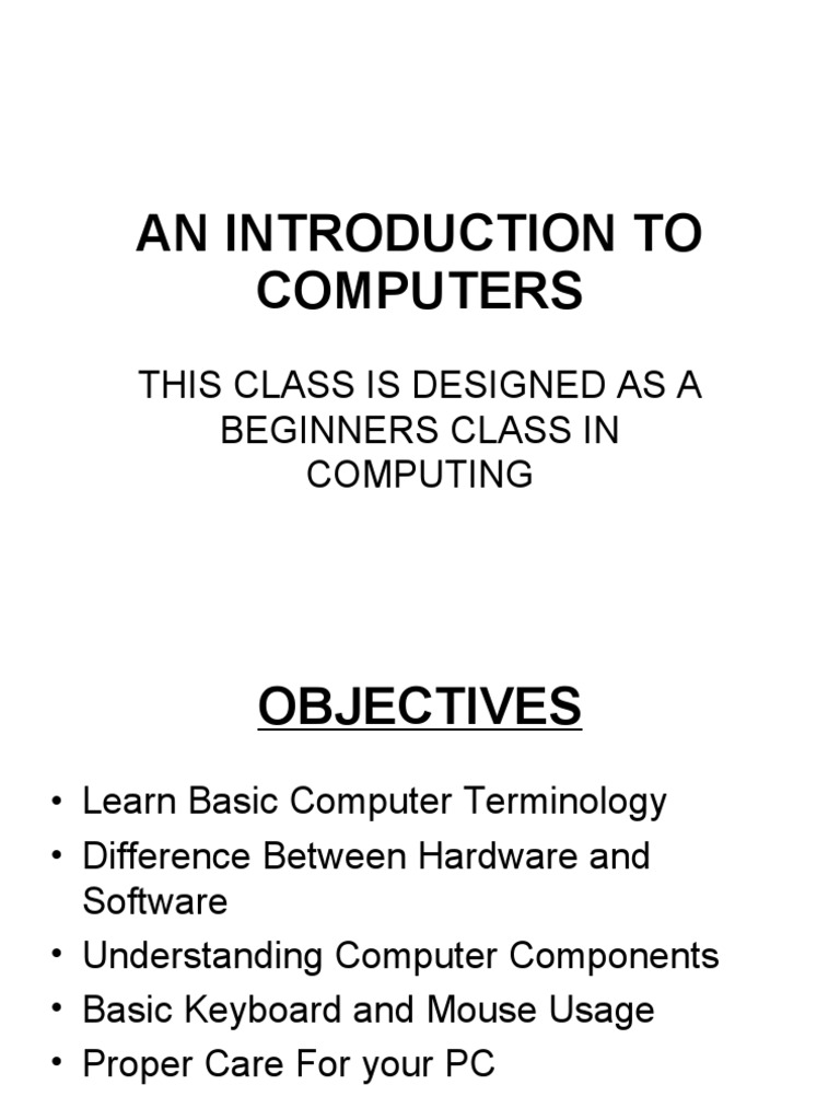 An Introduction To Computers: This Class Is Designed As A Beginners ...