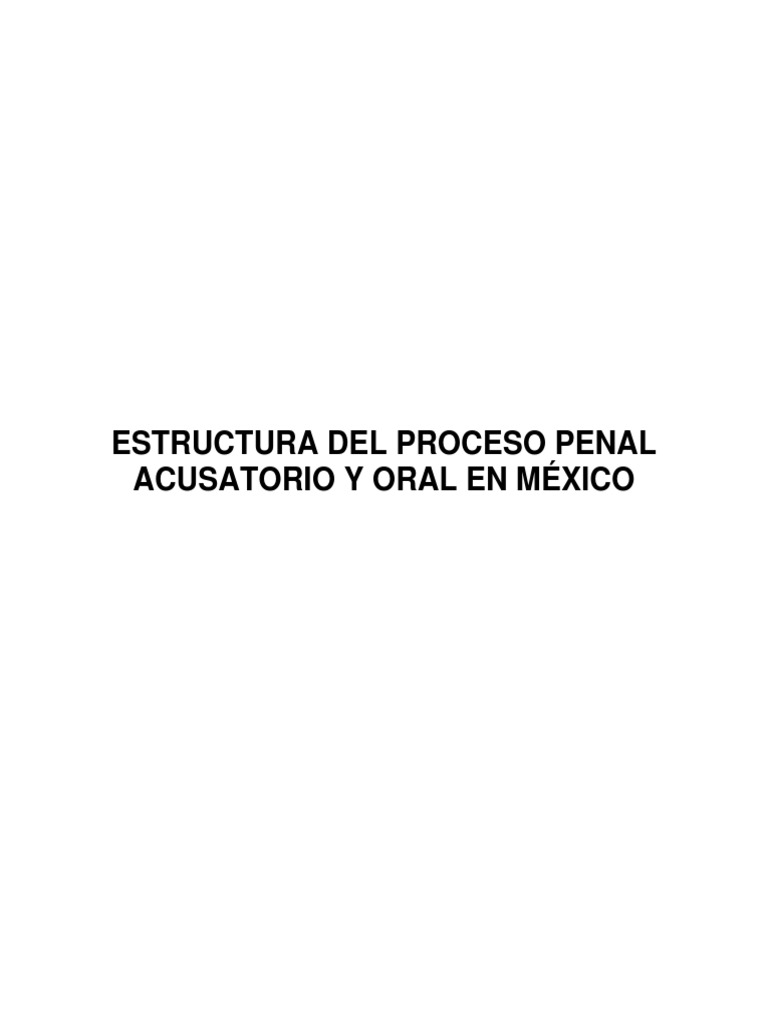 Estructura Del Proceso Penal Acusatorio y Oral en México | PDF