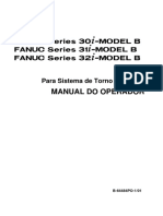 FANUC Series 30+-MODEL B FANUC Series 31+-MODEL B FANUC Series 32+-MODEL B. Para Sistema de Torno Mecânico MANUAL DO OPERADOR B-64484PO-1_01