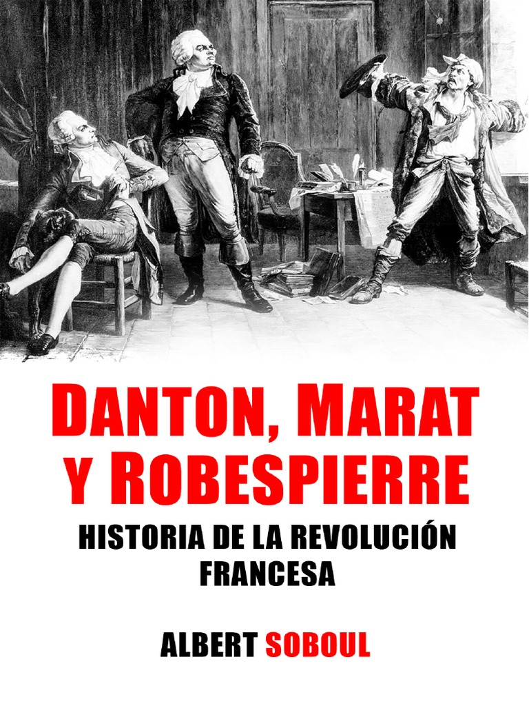 109 Danton Marat y Robespierre Coleccion PDF PDF revolución