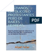 Cristianos Católicos o Protestantes , pero de raíces hebreas