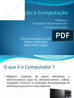 -Periféricos -Dispositivos de Entrada_Saída - Unidade de Medida. Gustavo Catarino Da Costa Wilson Coelho Neto Paulo Wesley Fogaça