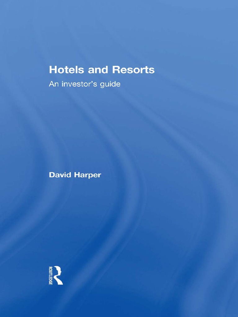 Hotels and Resorts An Investor ' S Guide PDF Investment Fund Investing