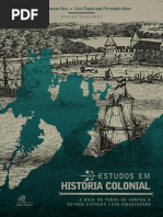 Estudos Em História Colonial. A Baía de Todos Os Santos e Outros Espaços Luso-Americanos