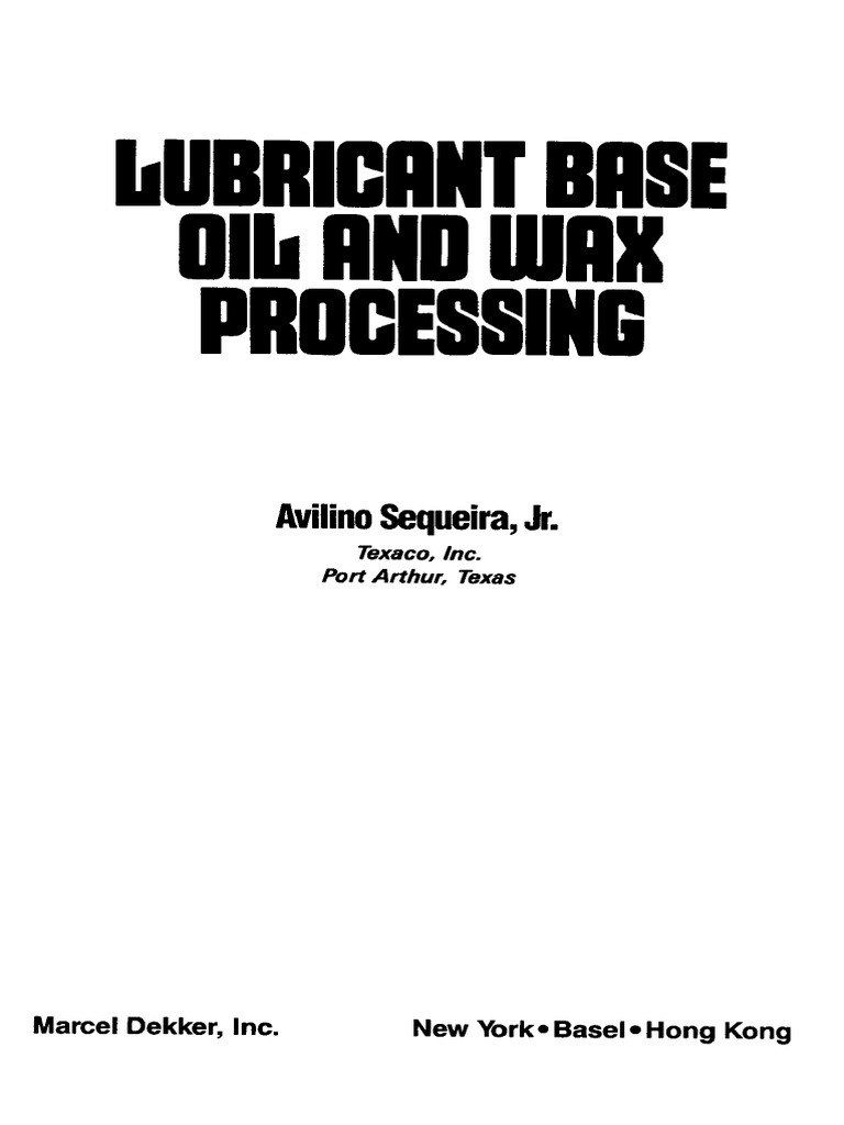 Lubricant Base Oil and Wax Processing (1994) PDF PDF