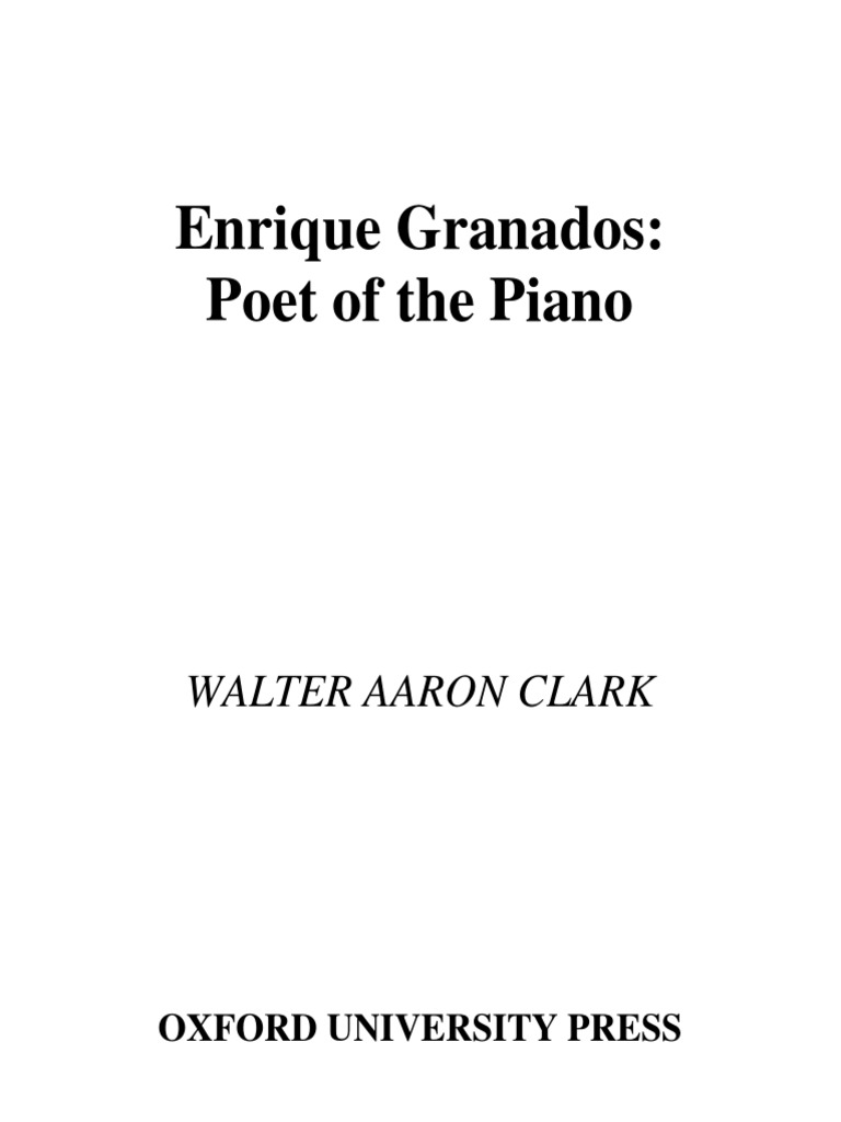 Enrique Granados Poet of The Piano