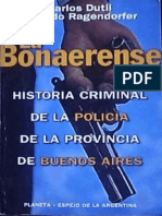 Dutil Carlos Y Ragendorfer Ricardo - La Bonaerense - Historia Criminal De La Policia De Buenos Aires.pdf