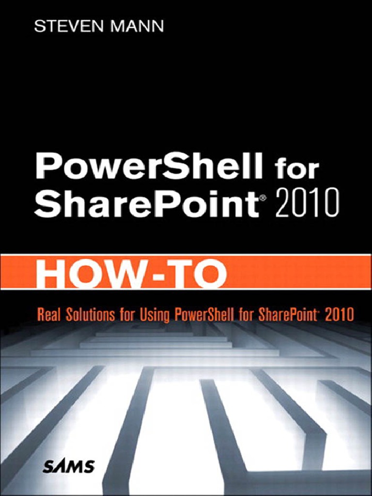 PowerShell For SharePoint 2010 How-To | PDF | Share Point | Metadata