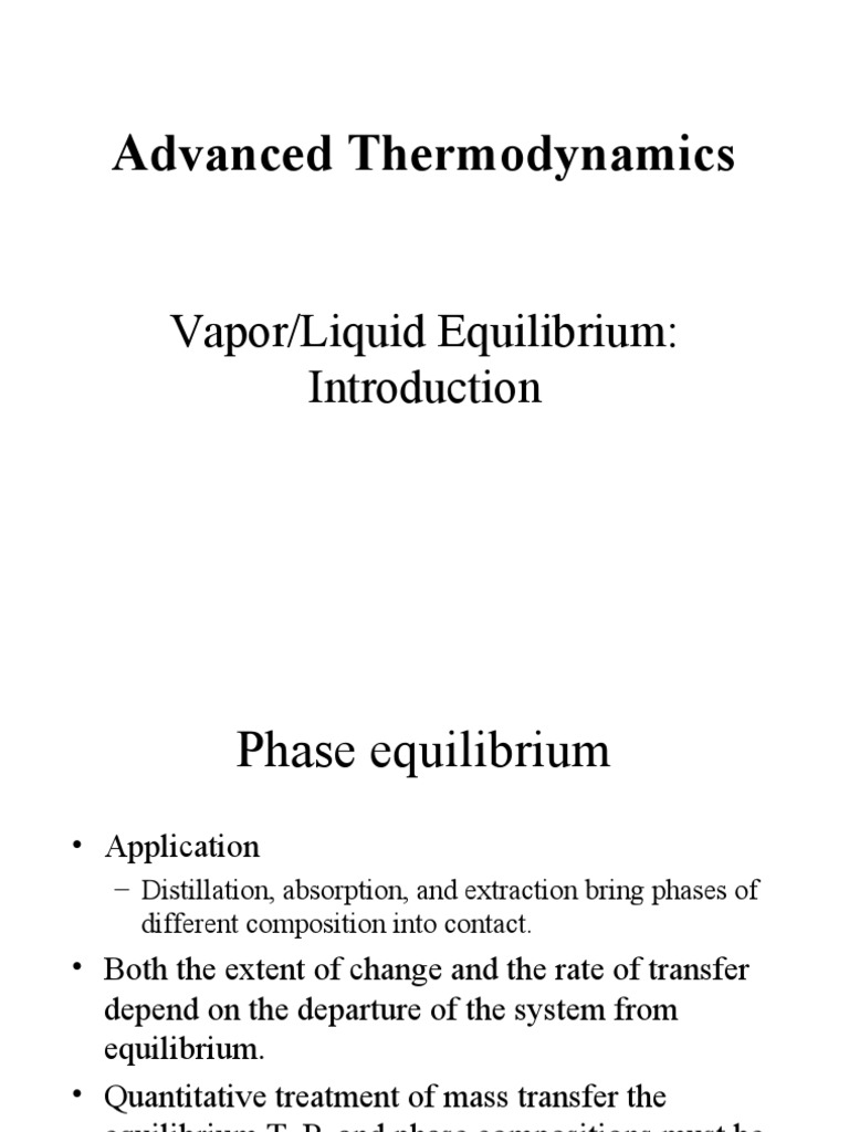 Advanced Thermodynamics: Vapor/Liquid Equilibrium | PDF | Thermodynamic