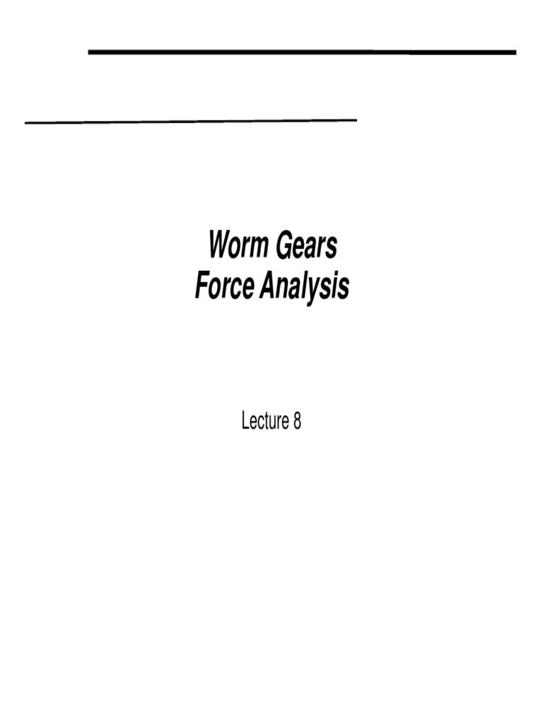 Lecture 8 - Worm Gears PDF | PDF | Gear | Kinematics