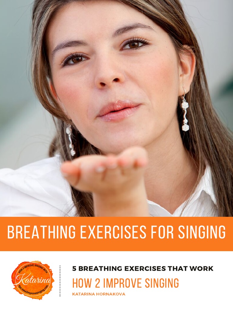 5 Free Breathing Exercises For Singing PDF Singing Breathing