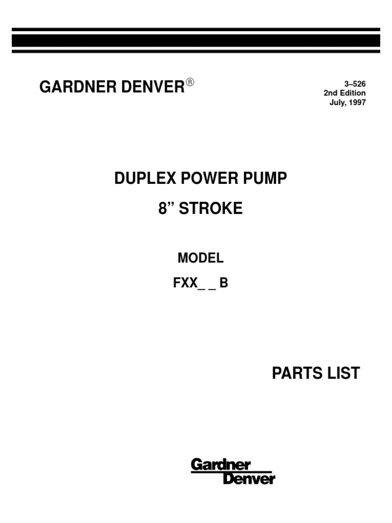 Maintenance and Parts Manual for Gardner Denver Duplex Power Pump Model FXX_ _B Providing