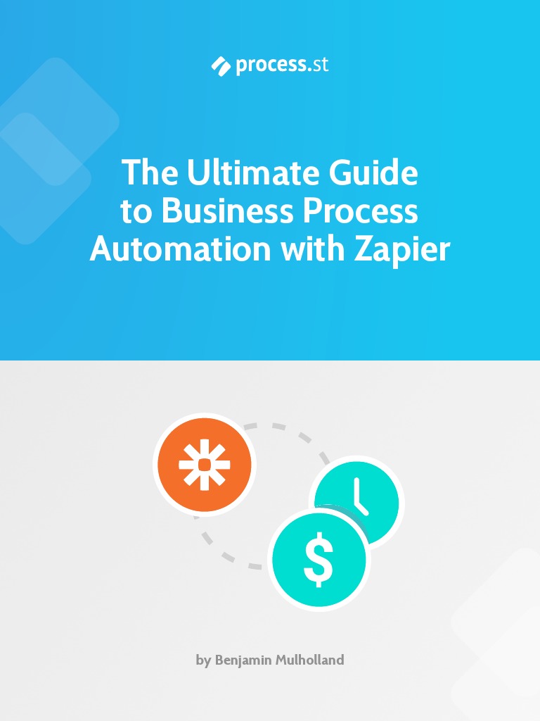 The Ultimate Guide To Business Process Automation With Zapier PDF | PDF ...