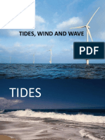 Tides, Wind and Wave