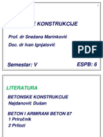 BETONSKE KONSTRUKCIJE ESPB_ 6. Semestar_ V. Prof. dr Snežana Marinković Doc. dr Ivan Ignjatović