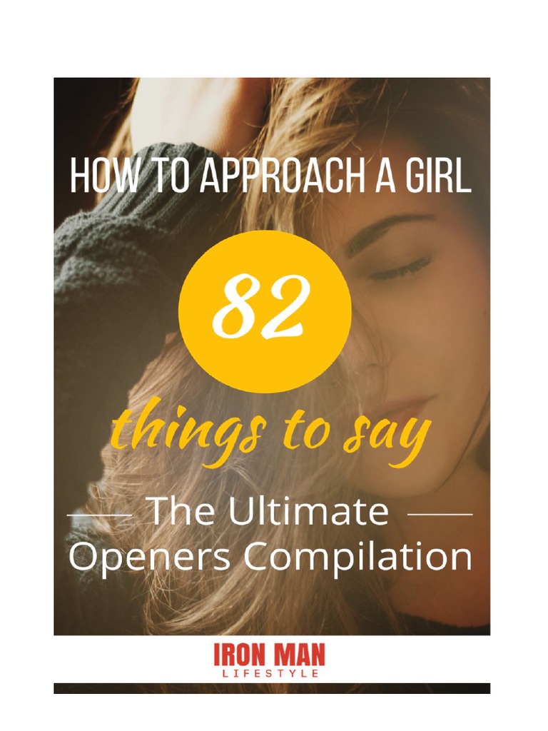 How To Approach A Girl (2.0) 82 Things To Say (The Ultimate Openers