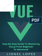 Vue Step-By-Step Guide To Mastering Vue.js From Beginner To Advanced.pdf