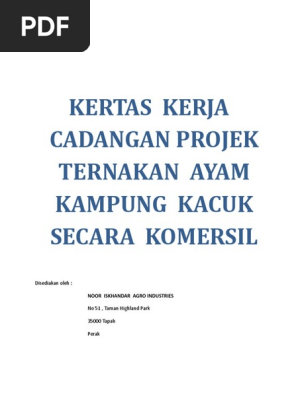 KERTAS KERJA CADANGAN PROJEK TERNAKAN AYAM KAMPUNG KACUK SECARA 