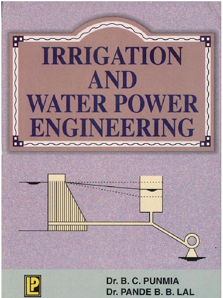Irrigation and Water Power Engineering by B.C. Punmia Brij Basi Lal