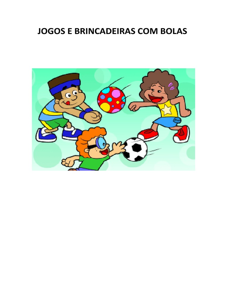 Jogos e brincadeiras com bolas: uma coleção de atividades lúdicas para ...