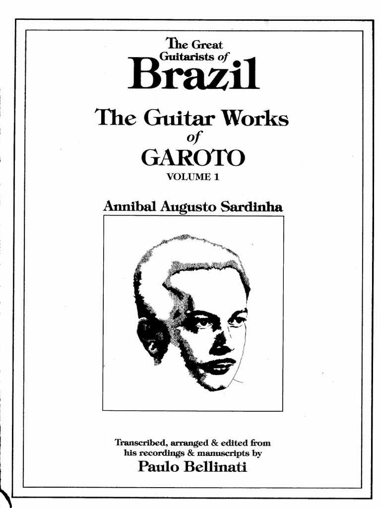 Paulo Bellinati The Guitar Works of Garoto Vol. 1 PDF PDF