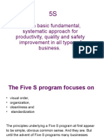 5S Is A Basic Fundamental, Systematic Approach For Productivity, Quality and Safety Improvement in All Types of Business