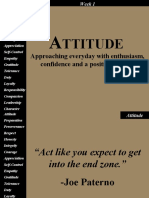 Ttitude: Approaching Everyday With Enthusiasm, Confidence and A Positive Outlook