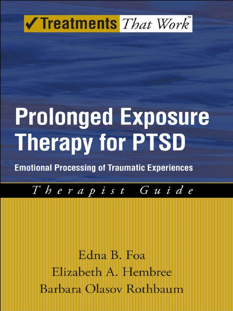 Prolonged Exposure Therapy for PTSD Emotional Processing of Traumatic
