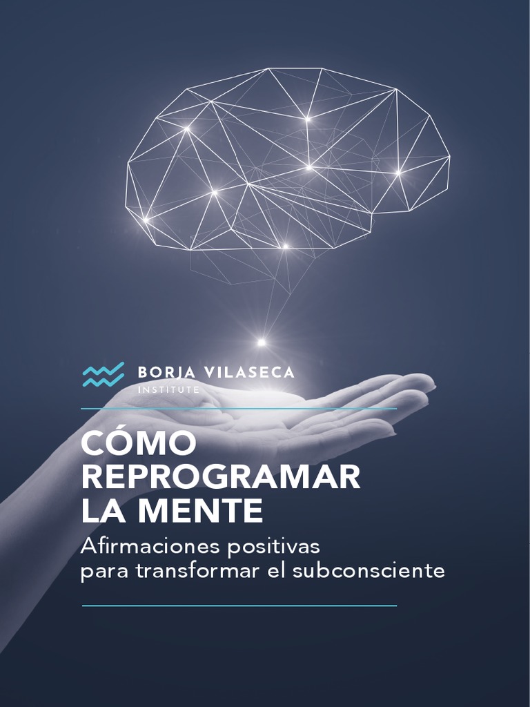 Reprograma tu mente con afirmaciones | PDF | Mente | Felicidad