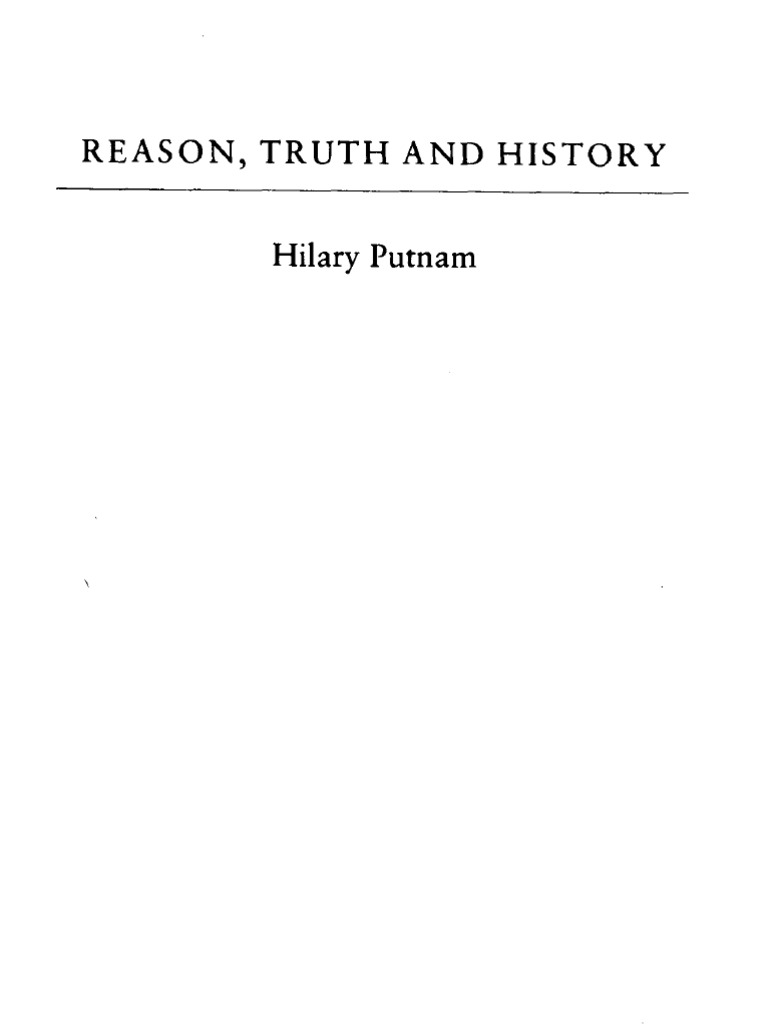 Hilary Putnam - Reason, Truth and History. Cambridge
