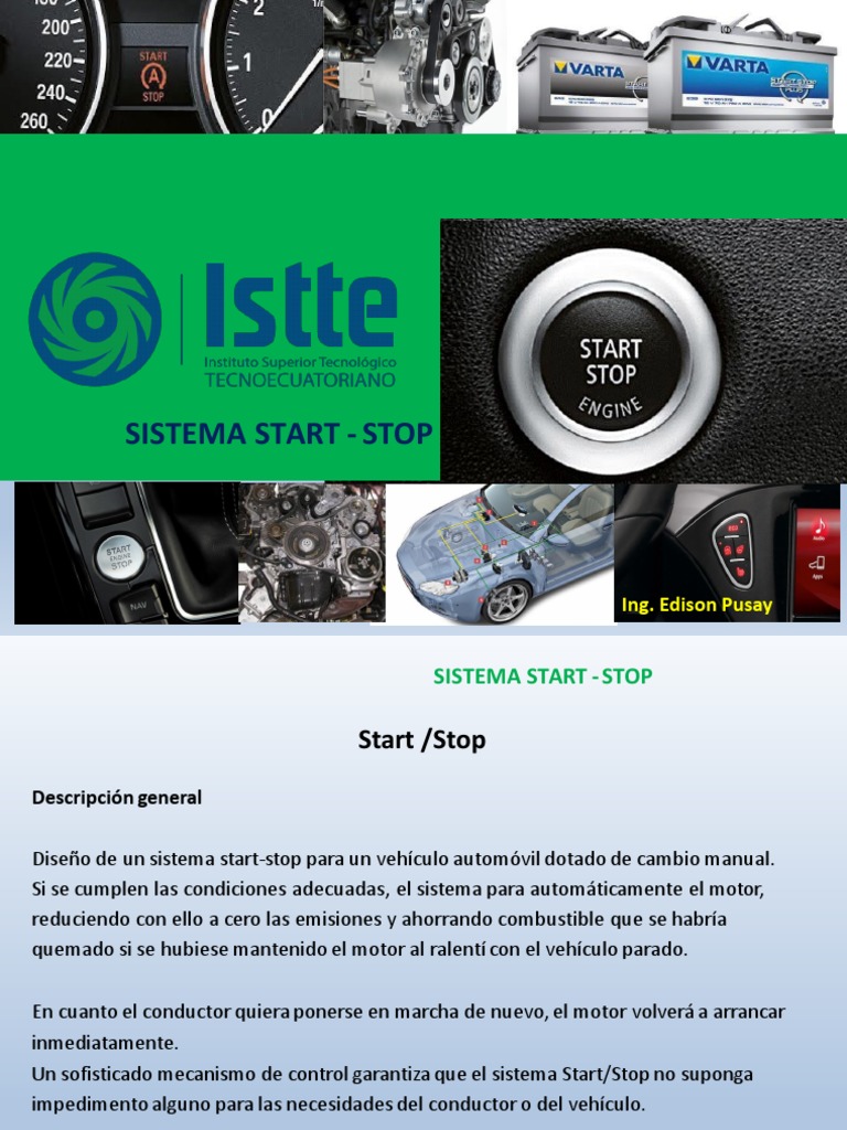 Start Stop, es una batería especialmente diseñada para vehículos con  sistema eléctrico Start Stop (encendido y apagado automático). Batería 100%  libre de