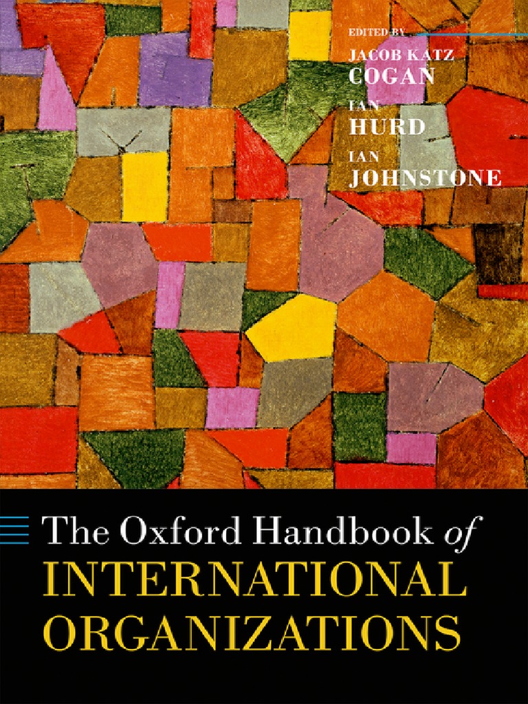 The Oxford Handbook of International Organizations PDF | PDF