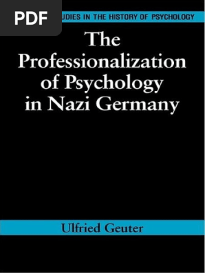 Richard Holmes Ulfried Geuter The Professionalization Of Psychology In Nazi Germany 358 Pdf Psychology Science