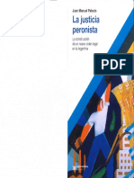 Juan Manuel Palacio-La Justicia Peronista. La Construcción de Un Nuevo Orden Legal en La Argentina 1943-1955 PDF