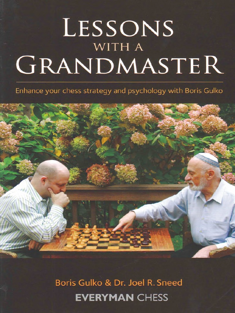 Lessons With A Grandmaster - Enhance Your Chess Strategy and Psychology ...