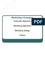 Corporate Objectives. Marketing Objectives. Marketing Stategy. Tactics