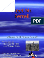 Meet MR Ferrell