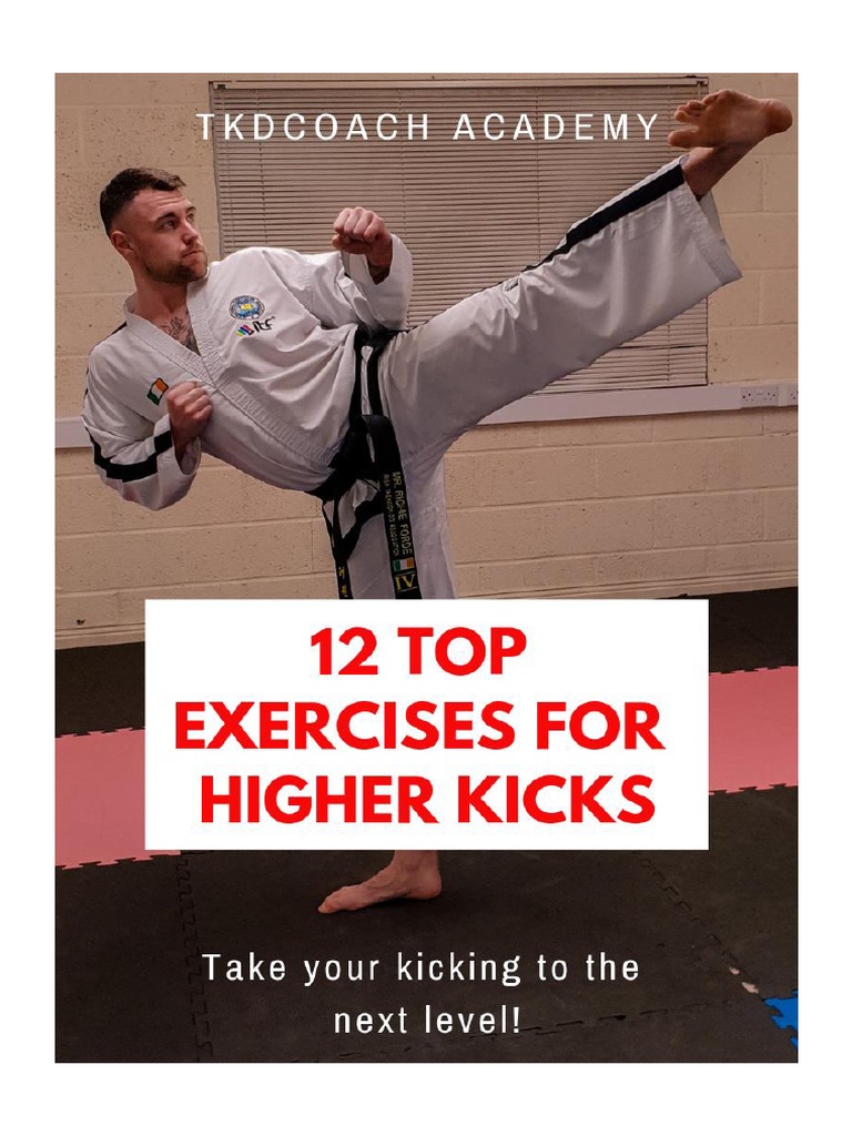 12 Exercises for Higher Kicks in Martial Arts | PDF | Foot ...