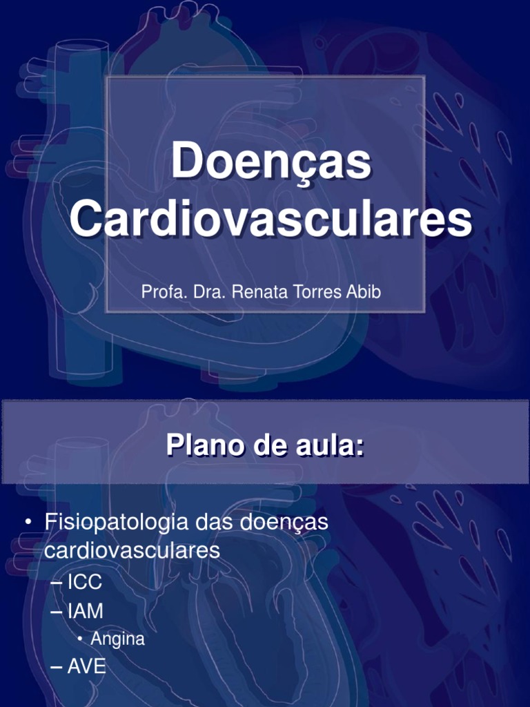 Doenças cardiovasculares: fisiopatologia, tratamento e orientações ...