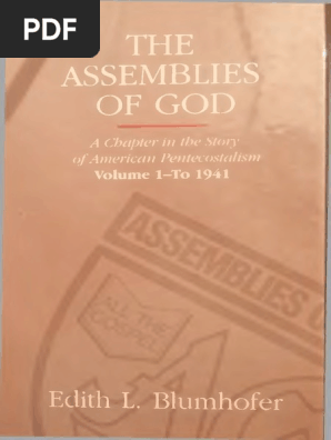 Edith L Blumhofer Assemblies Of God A Chapter In The Story Of American Pentecostalism Volume 1 To 1941 Gospel Pub House 1989 Pdf Pdf Restorationism Pentecostalism