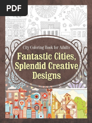 City Coloring Book for Adults Fantastic Cities, Splendid Creative Designs.pdf