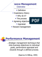 Performance Management: Expectancy Theory Why Do It? The Process Agreeing Objectives Appraisal Reward Management