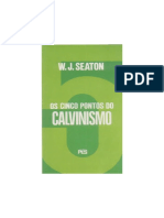 W. J. Seaton - Os Cinco Pontos Do Calvinismo-Desbloqueado