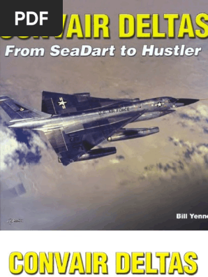 Convair Deltas. From Sea Dart To Hustler : Yenne, Bill